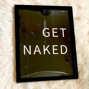 Framed Get Naked